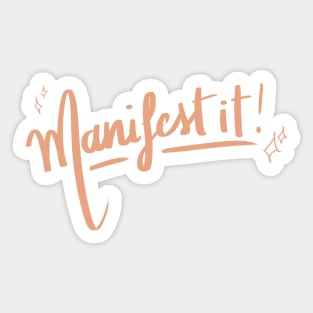 Manifest it! Sticker